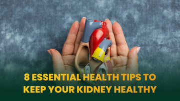 8 Essential Health Tips to Keep Your Kidney Healthy